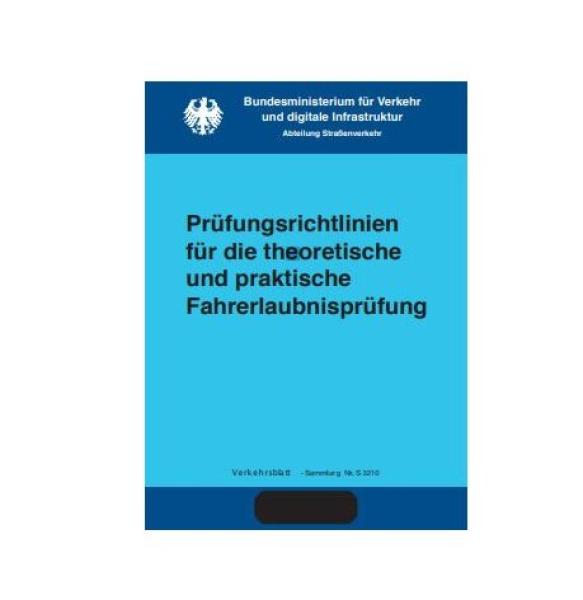 Prüfungsrichtlinien für die theoretische und praktische Fahrerlaubnisprüfung